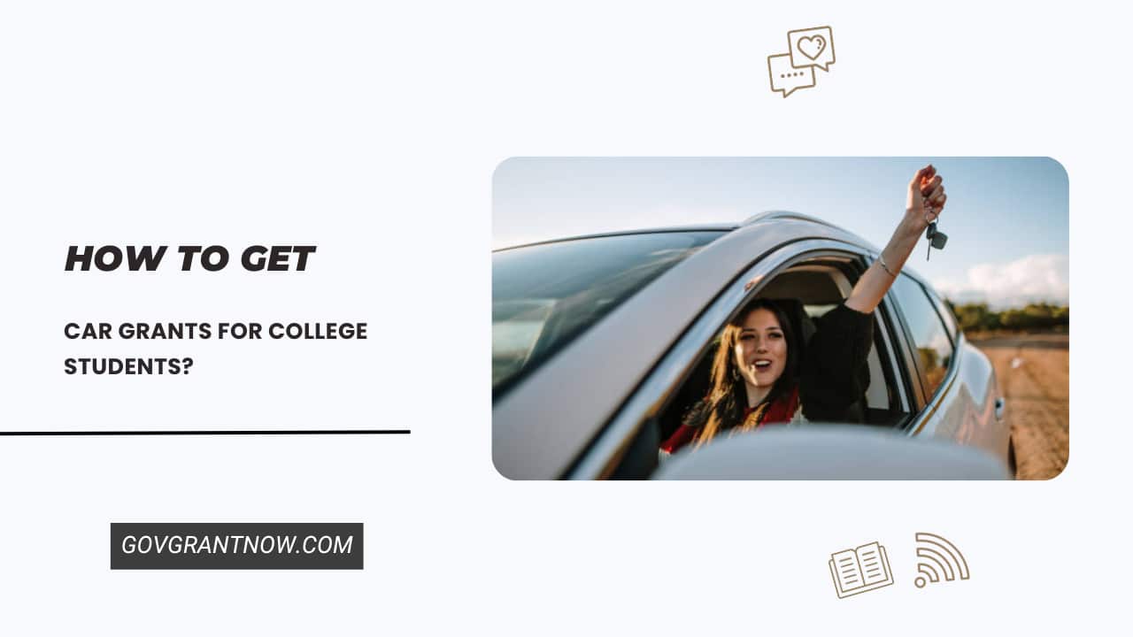 Car Grants for College Students
