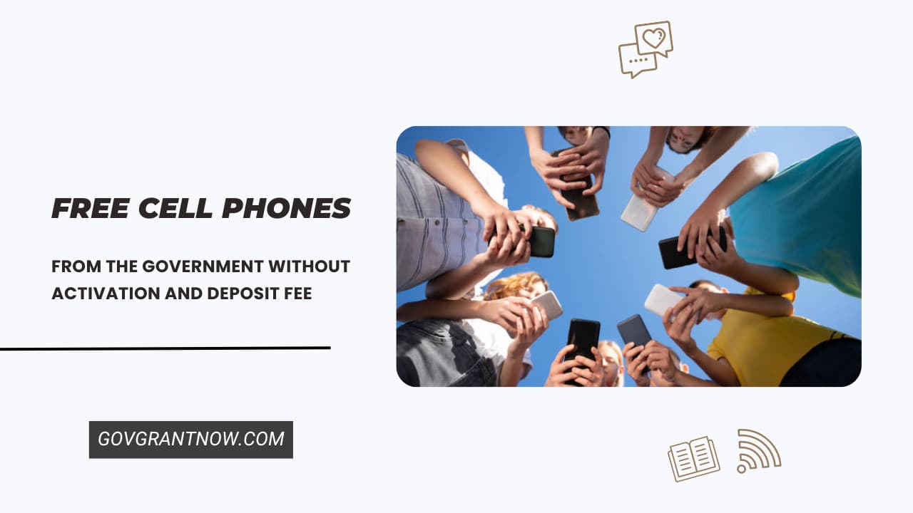 Free Cell Phones From the Government Without Activation and Deposit Fee