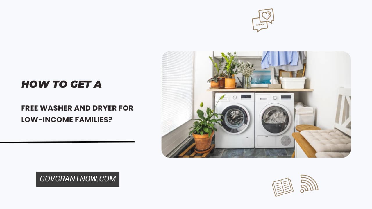 How to Get a Free Washer and Dryer for Low-Income Families