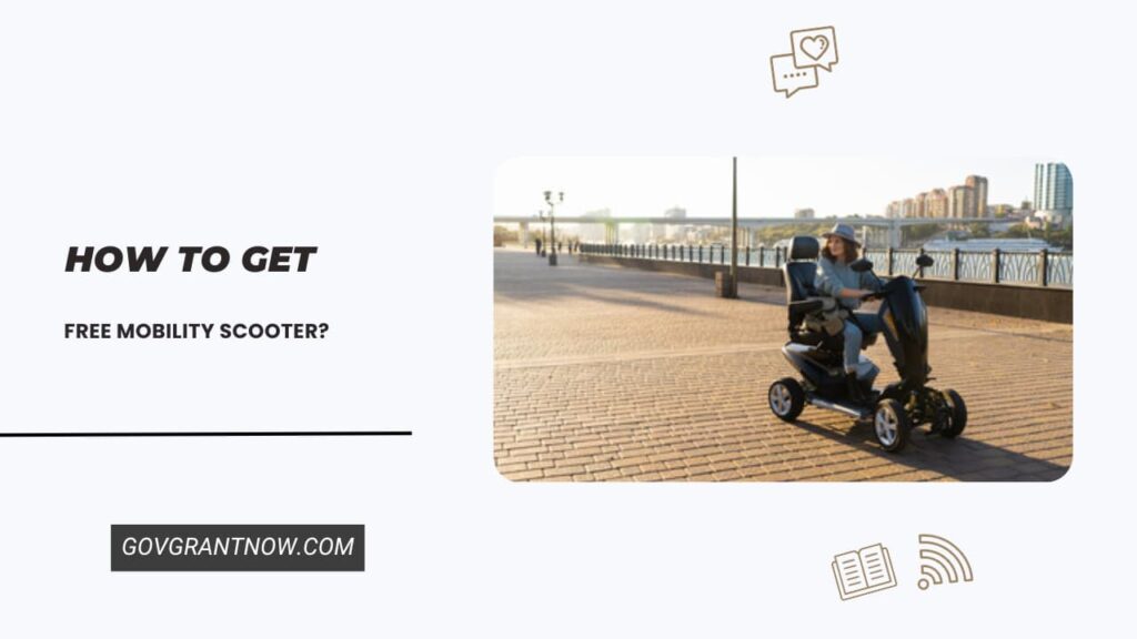 How to Get a Free Mobility Scooter? Gov Grant Now