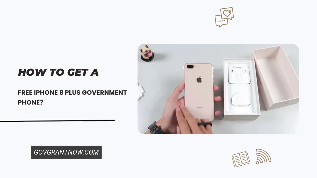 Get a Free iPhone 8 Plus Government Phone