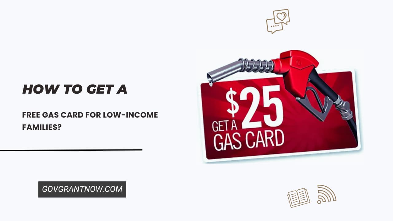 How to Get a Free Gas Card for Low-Income Families