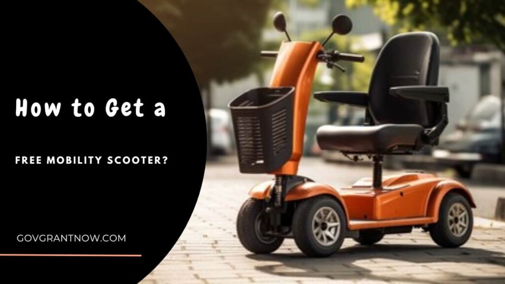 How to Get a Free Mobility Scooter? Gov Grant Now