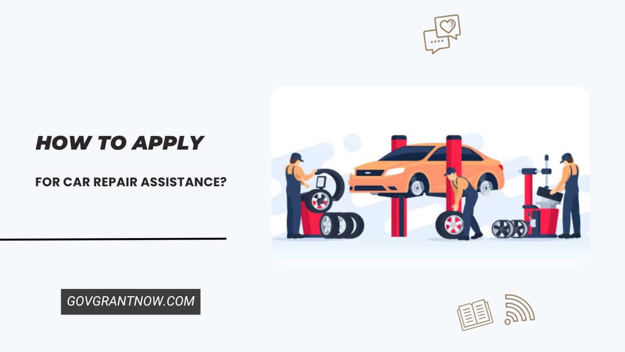 Apply for Car Repair Assistance