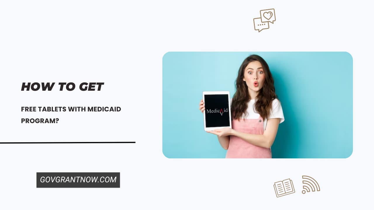 Free Tablets with Medicaid Program