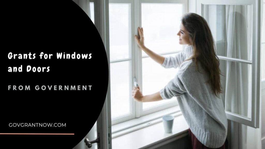 Grants for Windows and Doors from Government Gov Grant Now