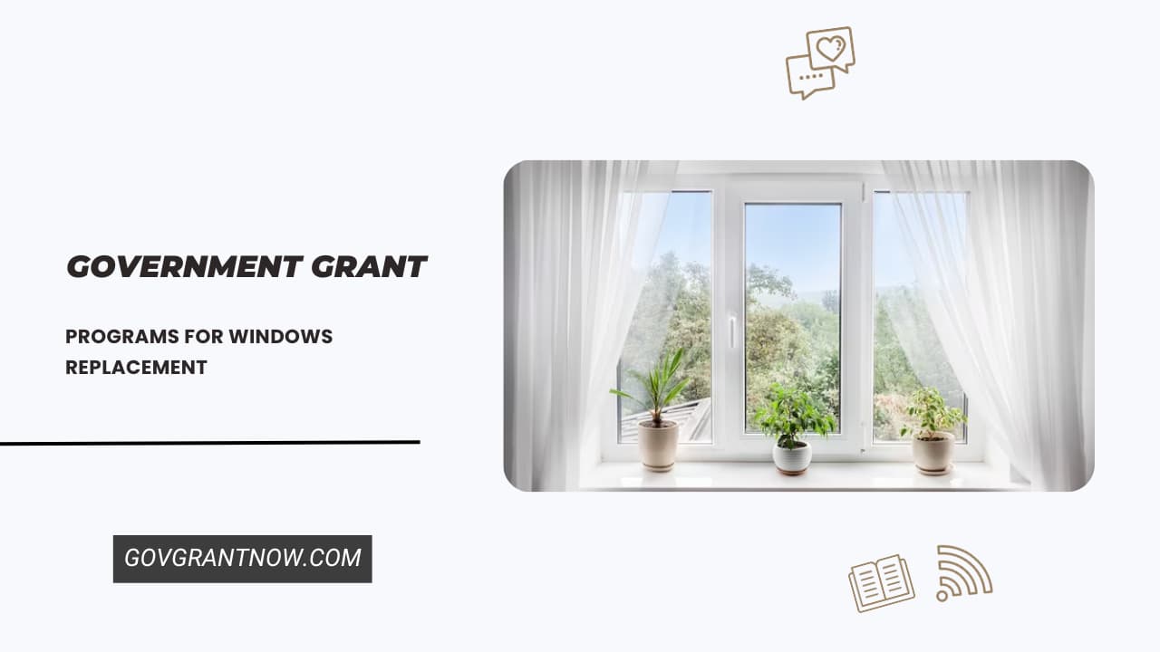 Grant Programs for Windows Replacement
