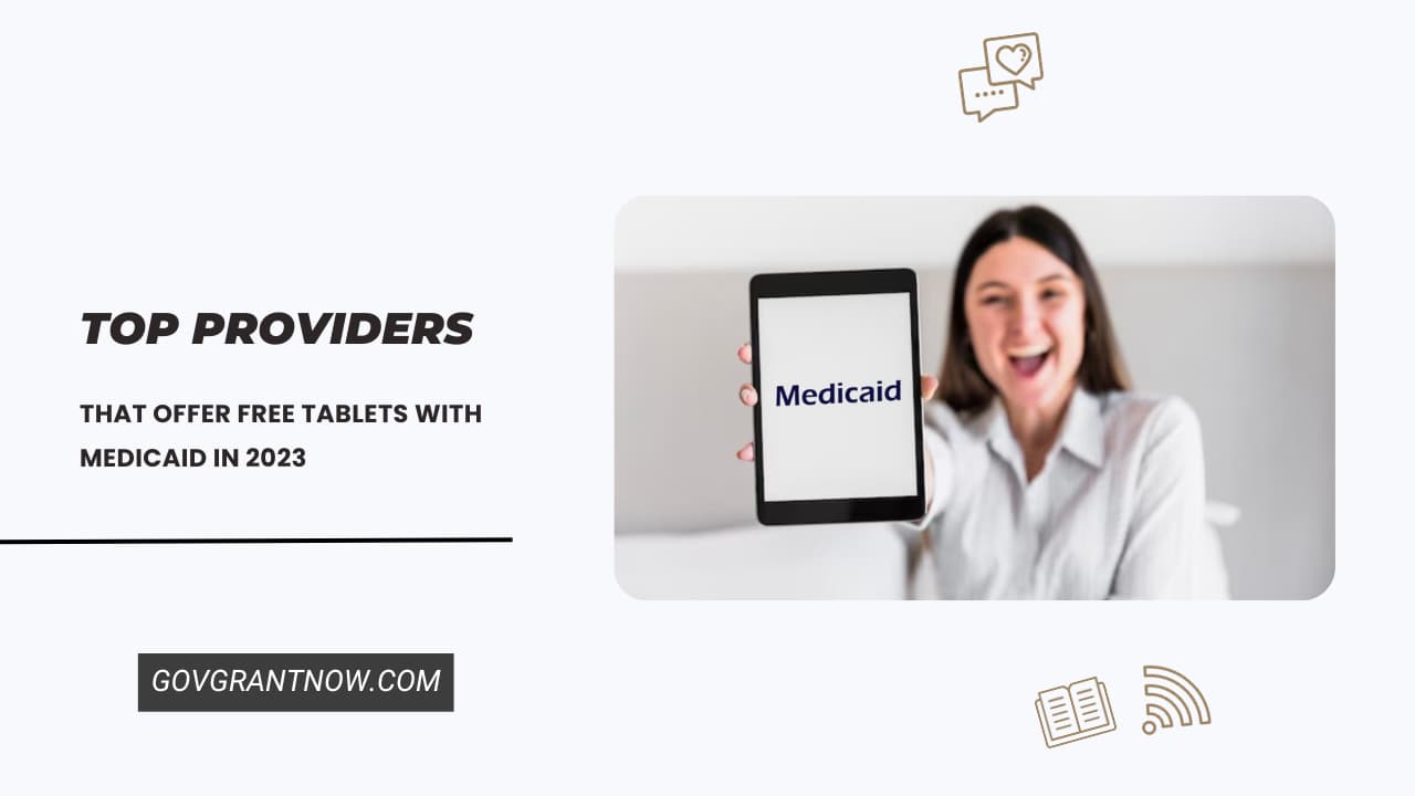 Providers That Offer Free Tablets with Medicaid 2023