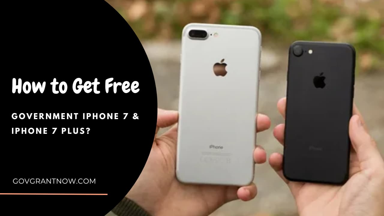 How to Get Free Government iPhone 7 & iPhone 7 Plus