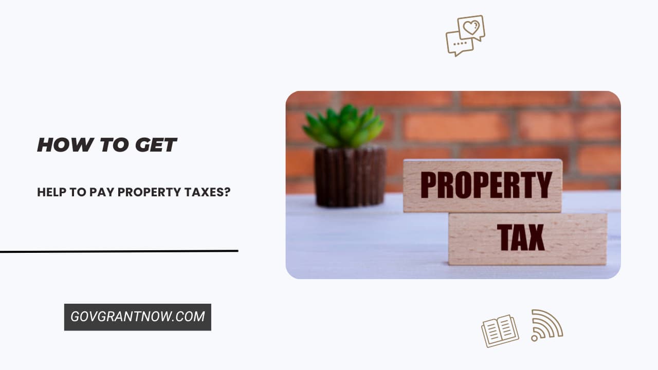 How to Get Help to Pay Property Taxes
