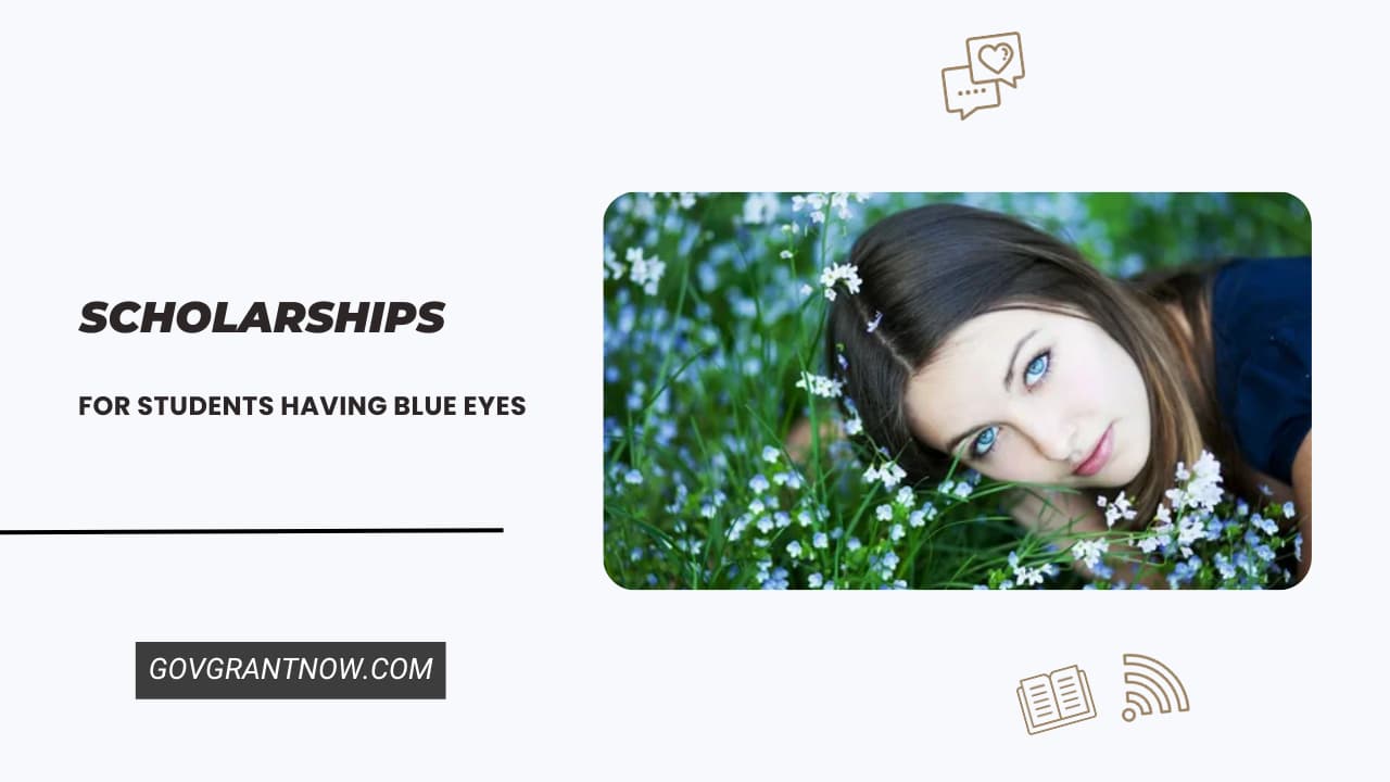 Scholarships for Students Having a Blue Eyes