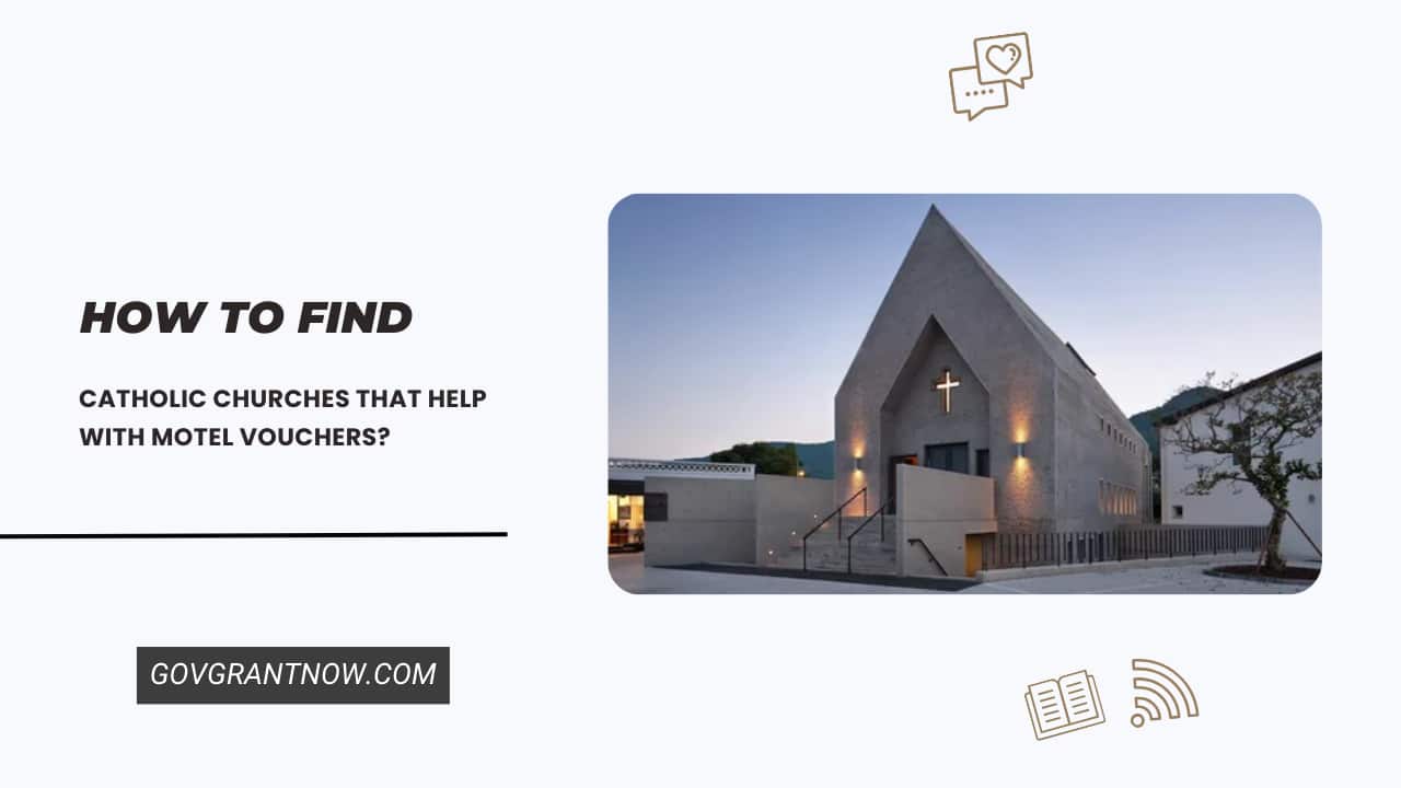 How to Find Catholic Churches That Help with Motel Vouchers